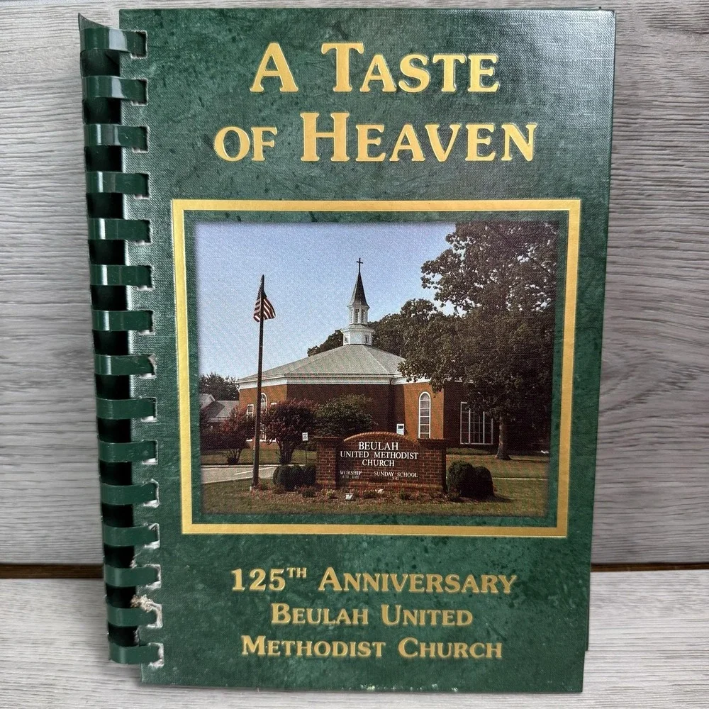 A Taste Of Heaven 125th Anniv Beulah United Methodist Church Cookbook Green